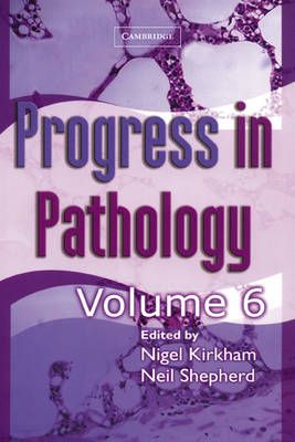 Progress in Pathology. 6 By Nigel Kirkham, Shepherd 9781841101484