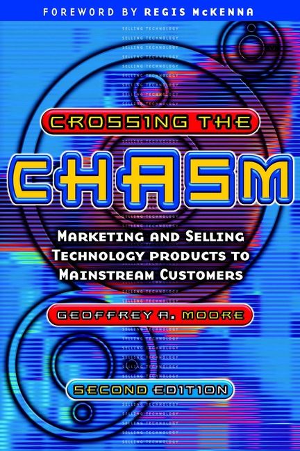 Crossing the Chasm By Geoffrey A. Moore 9781841120638 (Paperback)