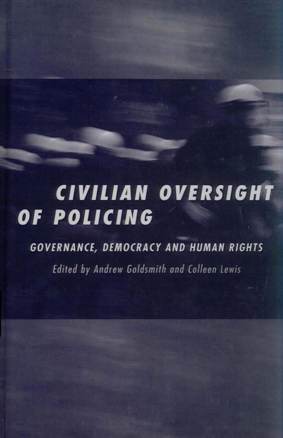 Civilian Oversight of Policing By Goldsmith, Andrew 9781841130309