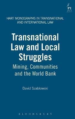 Transnational Law and Local Struggles: Mining Communities and the World Bank