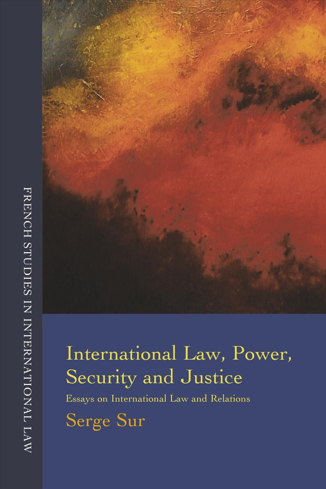 International Law, Power, Security and Justice By Sur, Serge