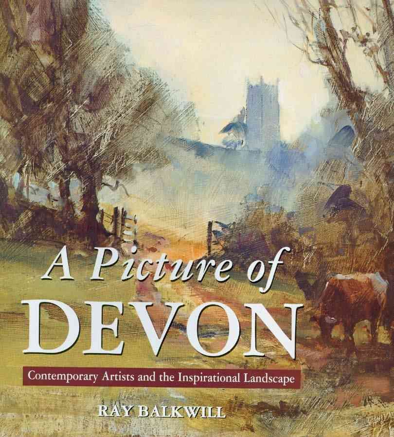 A Picture of Devon By Ray Balkwill 9781841147345 (Hardback)