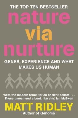 Nature Via Nurture By Matt Ridley 9781841157467 (Paperback)