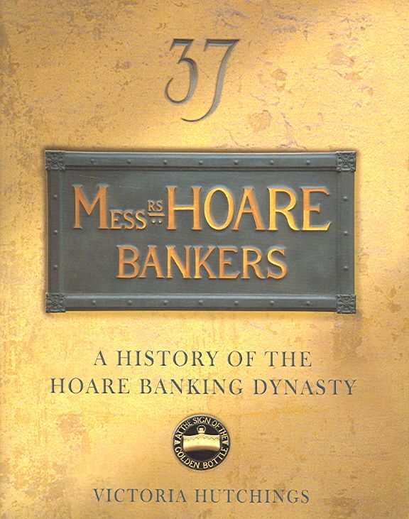 Messrs Hoare, Bankers By Victoria Hutchings 9781841199658 (Hardback)