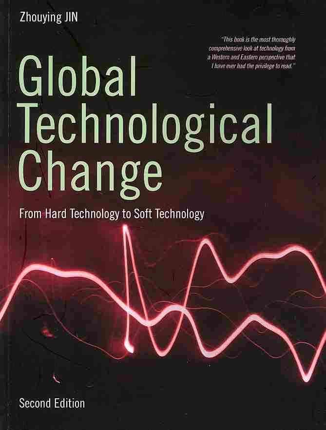Global Technological Change ? From Hard Technology to Soft Technology 2e