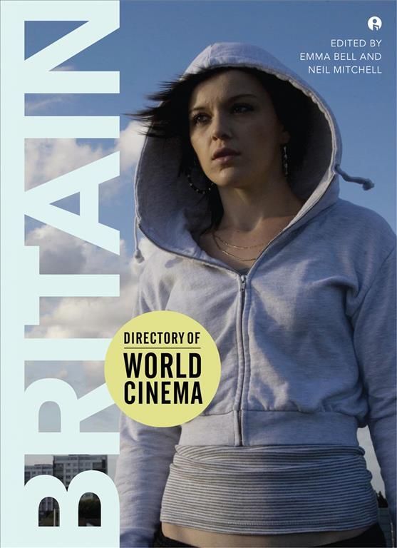 Directory of World Cinema ? Britain By Emma Bell 9781841505572