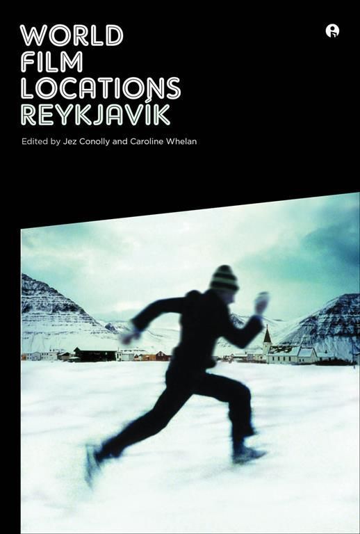 World Film Locations. Reykjavik By Jez Conolly, Caroline Whelan
