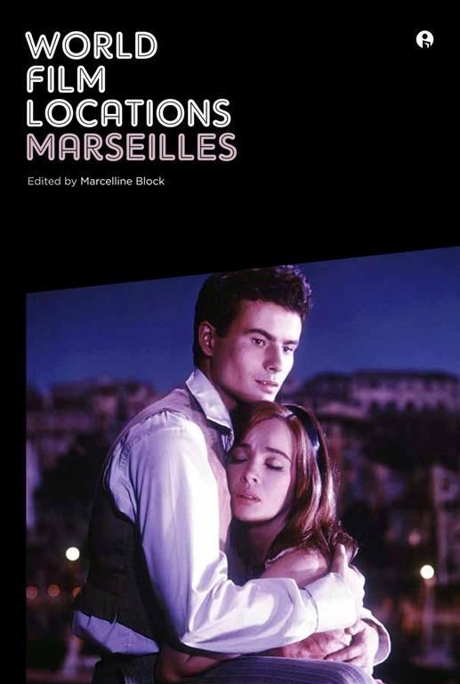 World Film Locations. Marseilles By Marcelline Block 9781841507231
