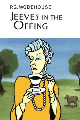 Jeeves in the Offing By P. G. Wodehouse 9781841591162 (Hardback)