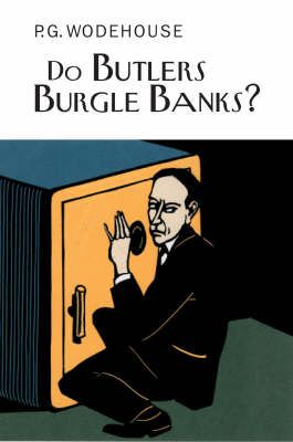 Do Butlers Burgle Banks? By P. G. Wodehouse 9781841591438 (Hardback)