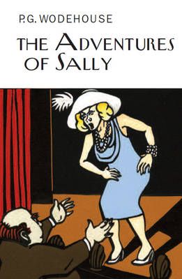The Adventures of Sally By P. G. Wodehouse 9781841591742 (Hardback)