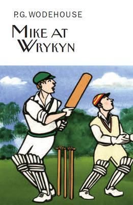 Mike at Wrykyn By P. G. Wodehouse 9781841591773 (Hardback)