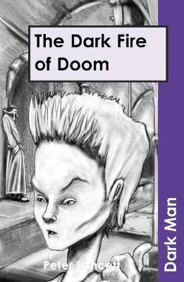 The Dark Fire of Doom By Peter Lancett, Jan Pedroietta 9781841674179