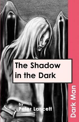 The Shadow in the Dark By Peter Lancett, Jan Pedroietta 9781841674209