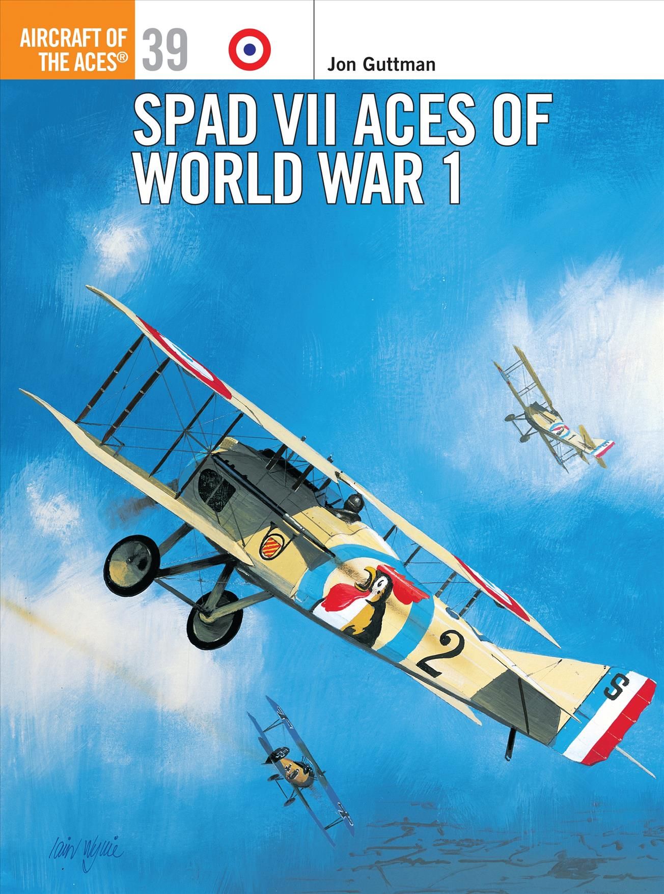 SPAD VII Aces of World War I By Jon Guttman 9781841762227 (Paperback)