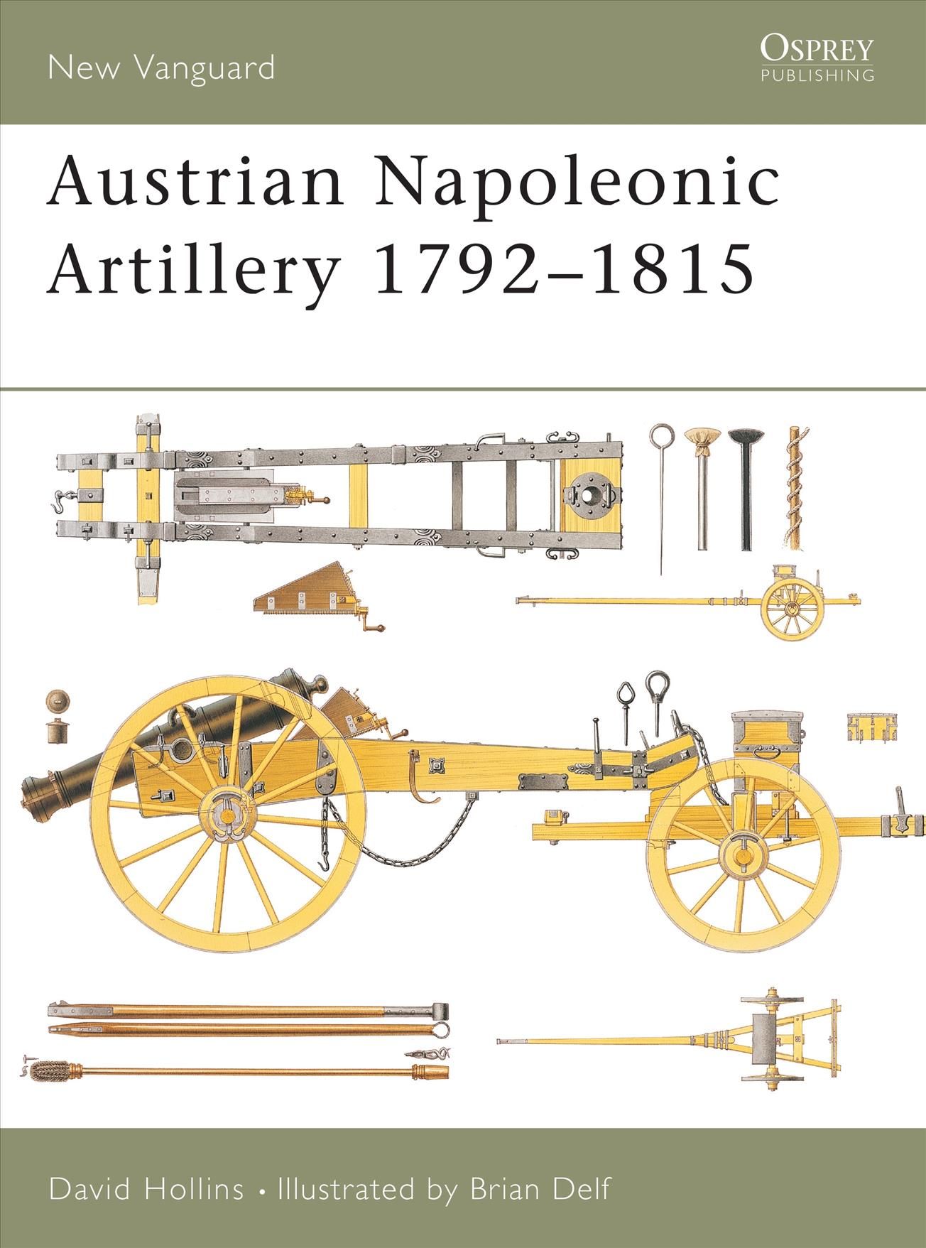 Austrian Napoleonic Artillery 1792-1815 By Dave Hollins, Brian Delf