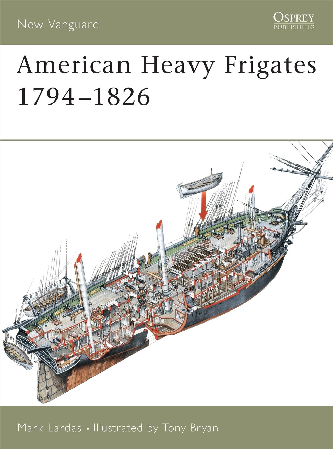 American Heavy Frigates, 1794-1826 By Mark Lardas 9781841766300