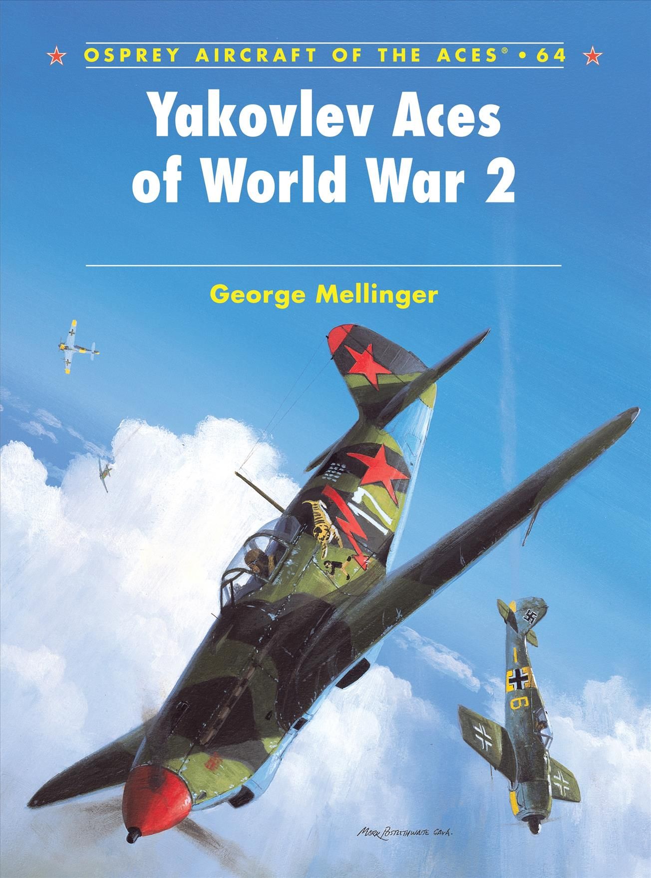 Yakovlev Aces of World War 2 By George Mellinger, Jim Laurier
