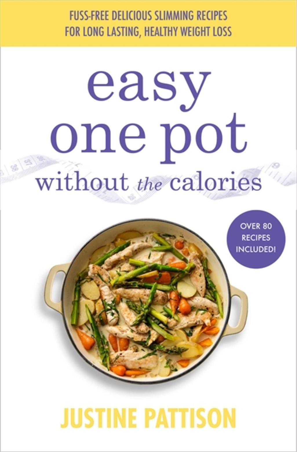 Easy One Pot Without the Calories By Justine Pattison 9781841884455