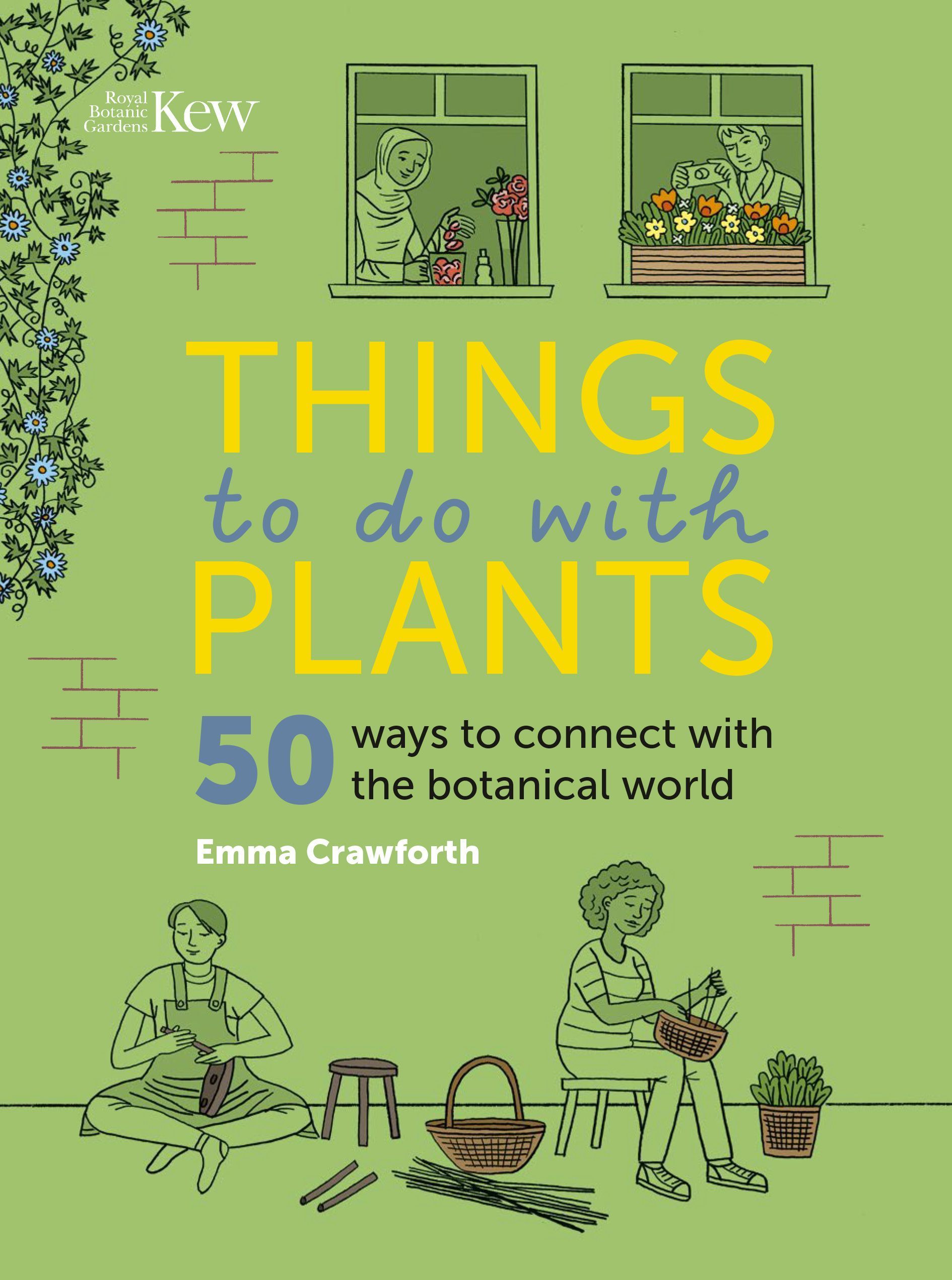 Things to do with Plants By Emma Crawforth 9781842467794 (Hardback)