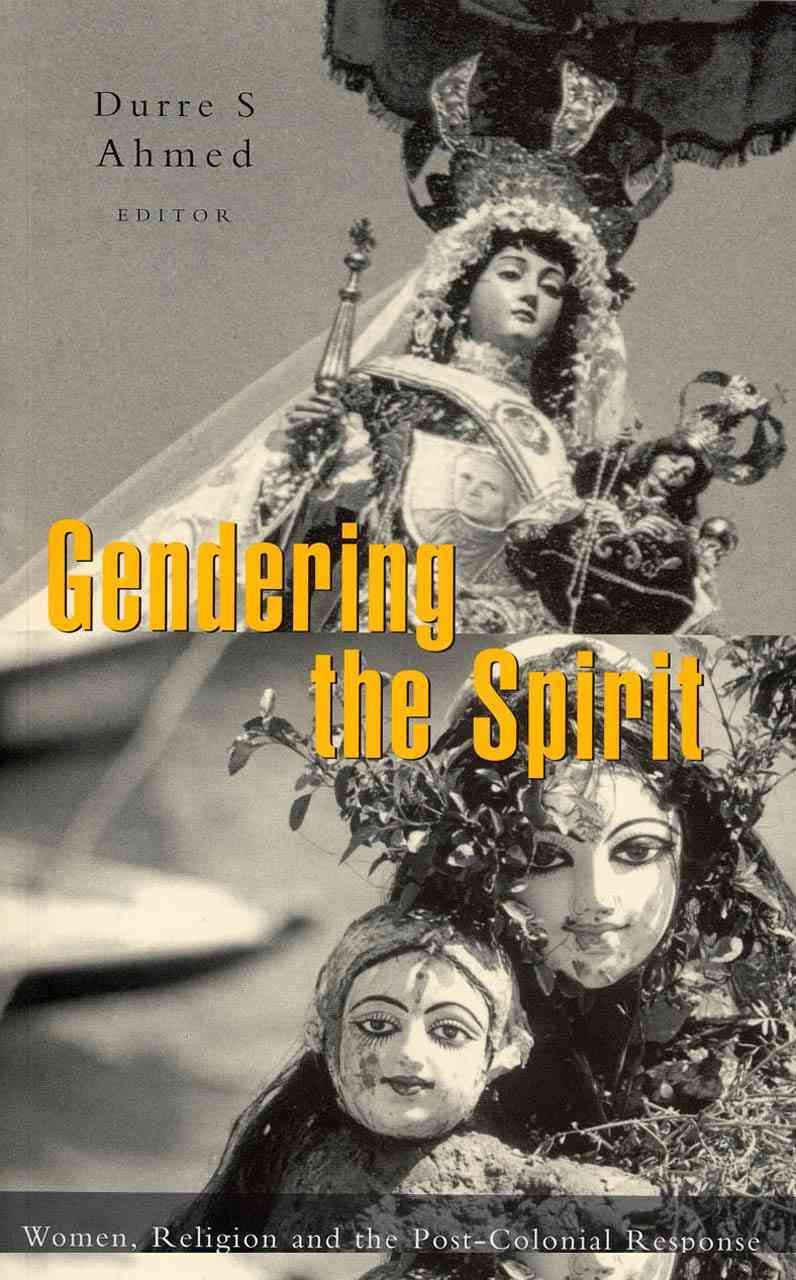 Gendering the Spirit By Durre S. Ahmed 9781842770276 (Paperback)