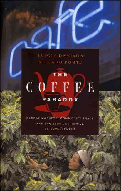 The Coffee Paradox By Benoît Daviron, Stefano Ponte 9781842774571