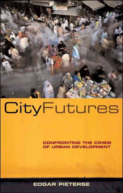 City Futures By E. A. Pieterse 9781842775417 (Paperback)