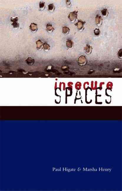 Insecure Spaces By Paul Higate, Marsha Henry 9781842778876 (Paperback)