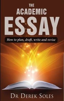 The Academic Essay By Derek Soles 9781842854259 (Paperback)