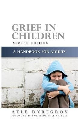 Grief in Children By Atle Dyregrov 9781843106128 (Paperback)