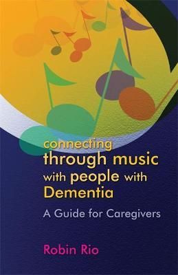 Simple Music Activities for People With Dementia By Robin Rio