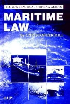 Maritime Law By Hill, Christopher 9781843112556 (Hardback)