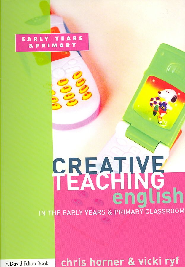English in the Early Years and Primary Classroom 9781843122609
