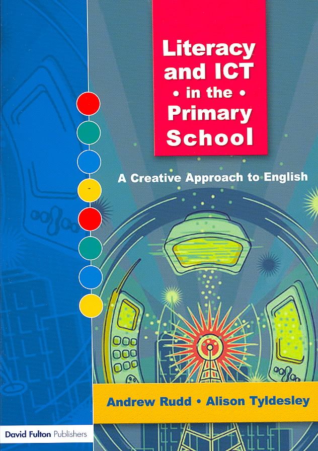 Literacy and ICT in the Primary School 9781843123743 (Paperback)