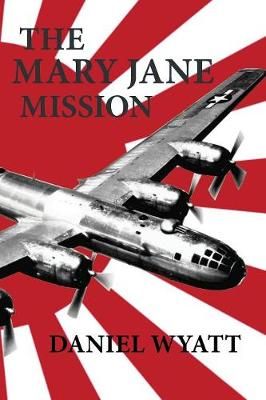 The Mary Jane Mission By Wyatt, Daniel 9781843195085 (Paperback)