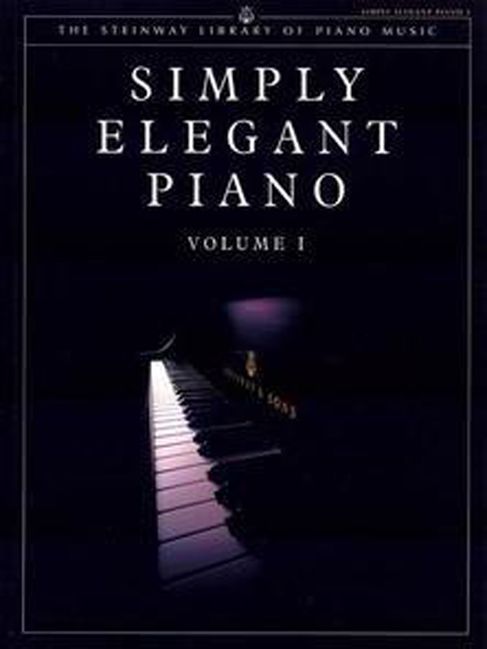 Steinway Library of Piano Music: Simply Elegant Piano. Vol.1 (UK Version)