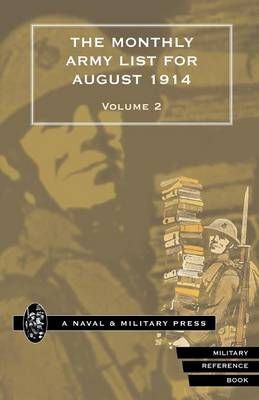 MONTHLY ARMY LIST FOR AUGUST 1914 Volume Two By War Office (Paperback)