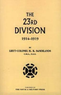 The Twenty-third Division 1914-1919 By H.R Sandilands 9781843426042
