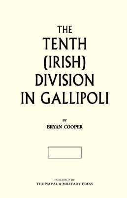 The Tenth (Irish) Division in Gallipoli 9781843426400 (Paperback)