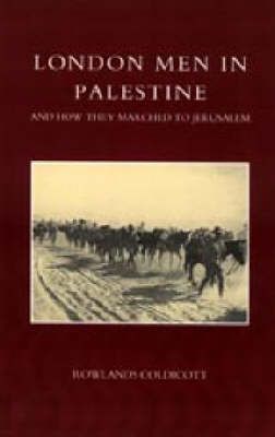 London Men in Palestine and How They Marched to Jerusalem (Paperback)