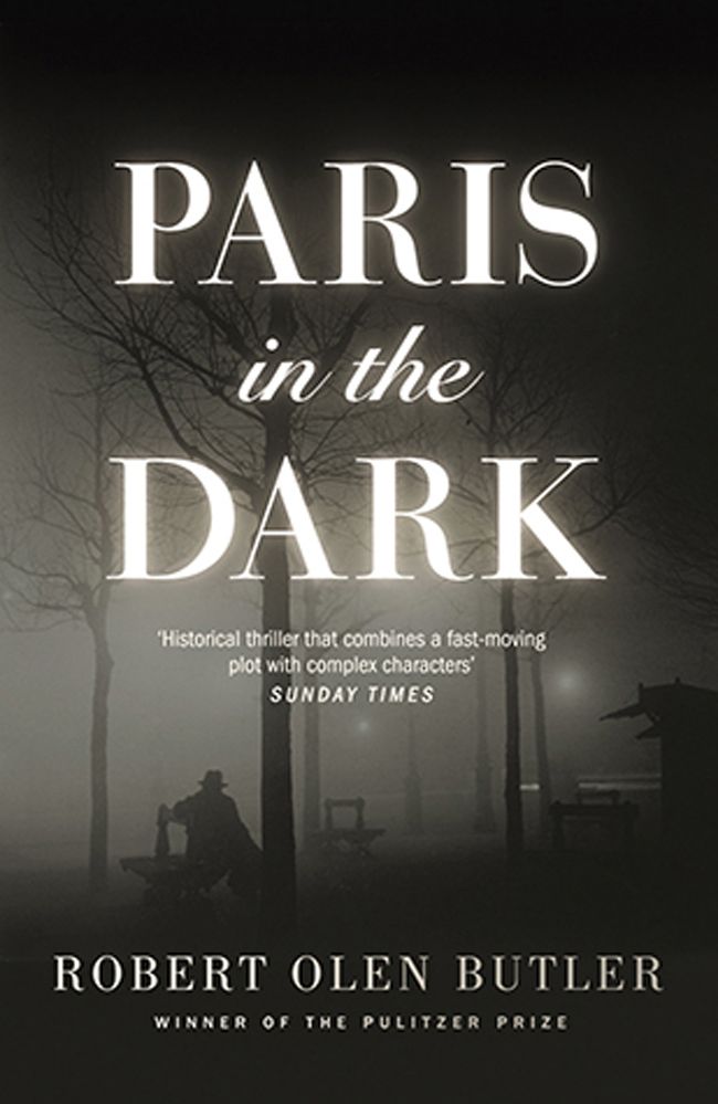 Paris in the Dark By Robert Olen Butler 9781843448938 (Paperback)