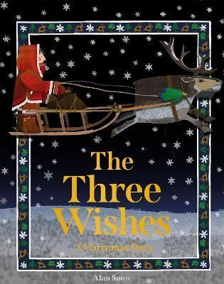 The Three Wishes By Alan Snow 9781843653868 (Hardback)