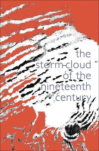 The Storm Cloud of the Nineteenth Century By John Ruskin 9781843682516