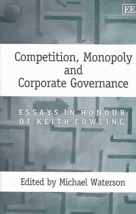 Competition, Monopoly and Corporate Governance By Michael Waterson
