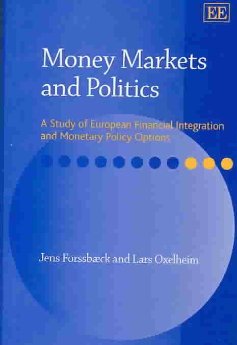 Money Markets and Politics By Jens Forssbæck 9781843764458 (Hardback)