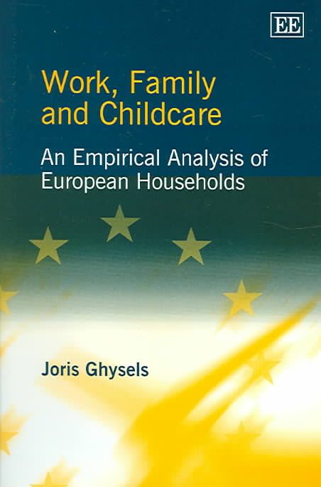 Work, Family and Childcare By Joris Ghysels 9781843769187 (Hardback)