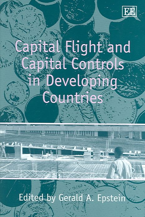 Capital Flight and Capital Controls in Developing Countries (Hardback)