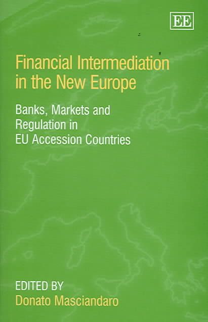 Financial Intermediation in the New Europe By Donato Masciandaro