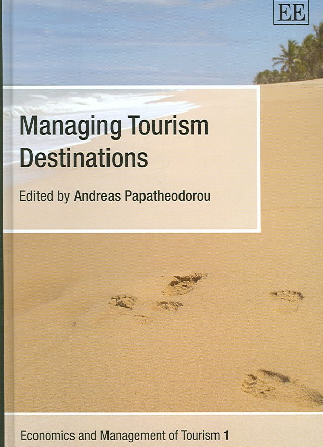 Managing Tourism Destinations By Andreas Papatheodorou 9781843769910