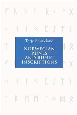 Norwegian Runes and Runic Inscriptions By Terje Spurkland (Hardback)